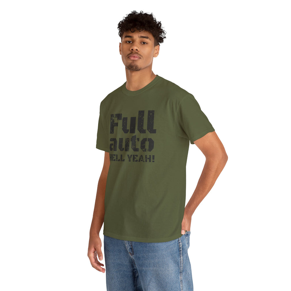 FULL AUTO HELL YEAH! T SHIRT