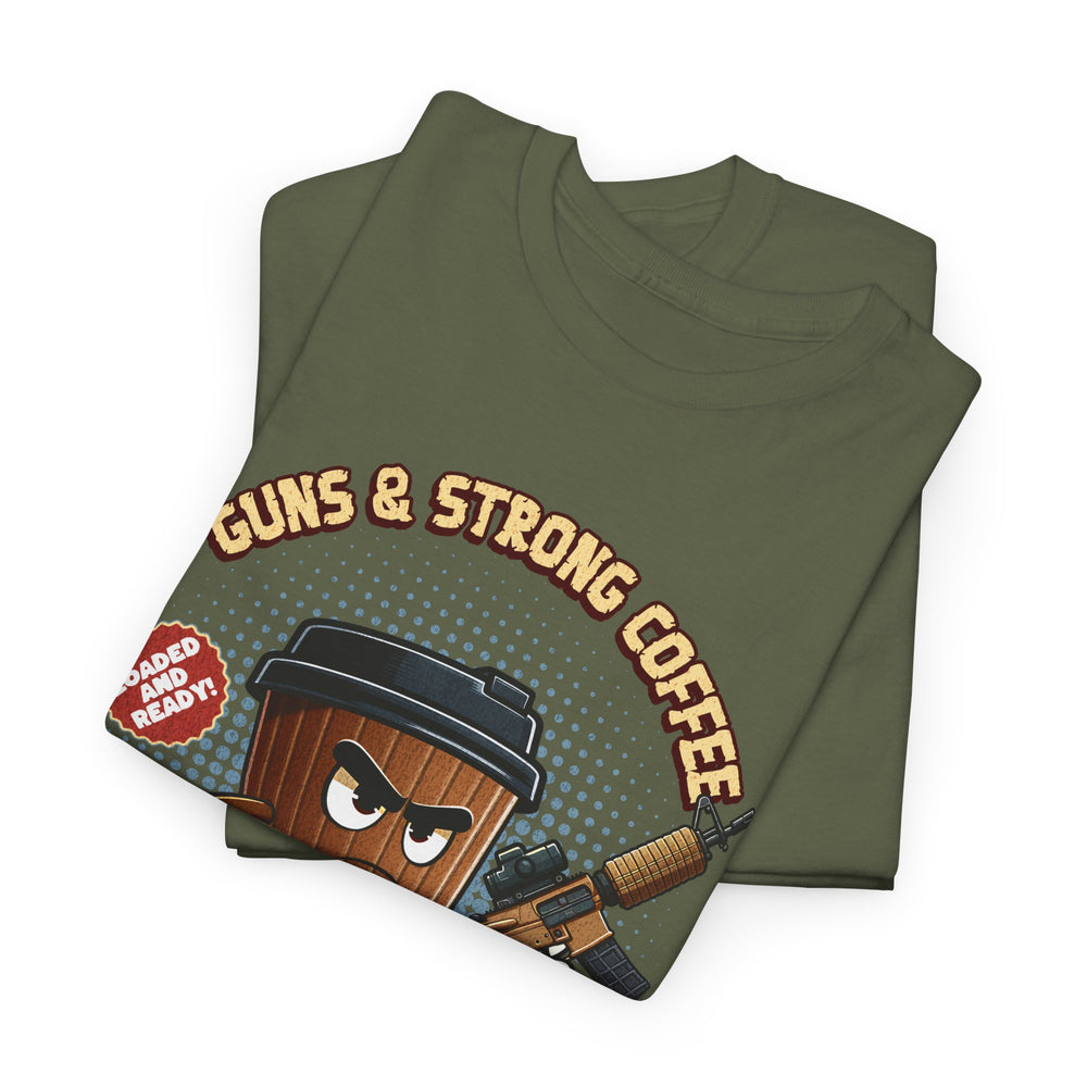 GUNS AND STRONG COFFEE T SHIRT