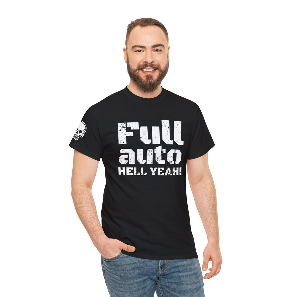 FULL AUTO HELL YEAH! T SHIRT