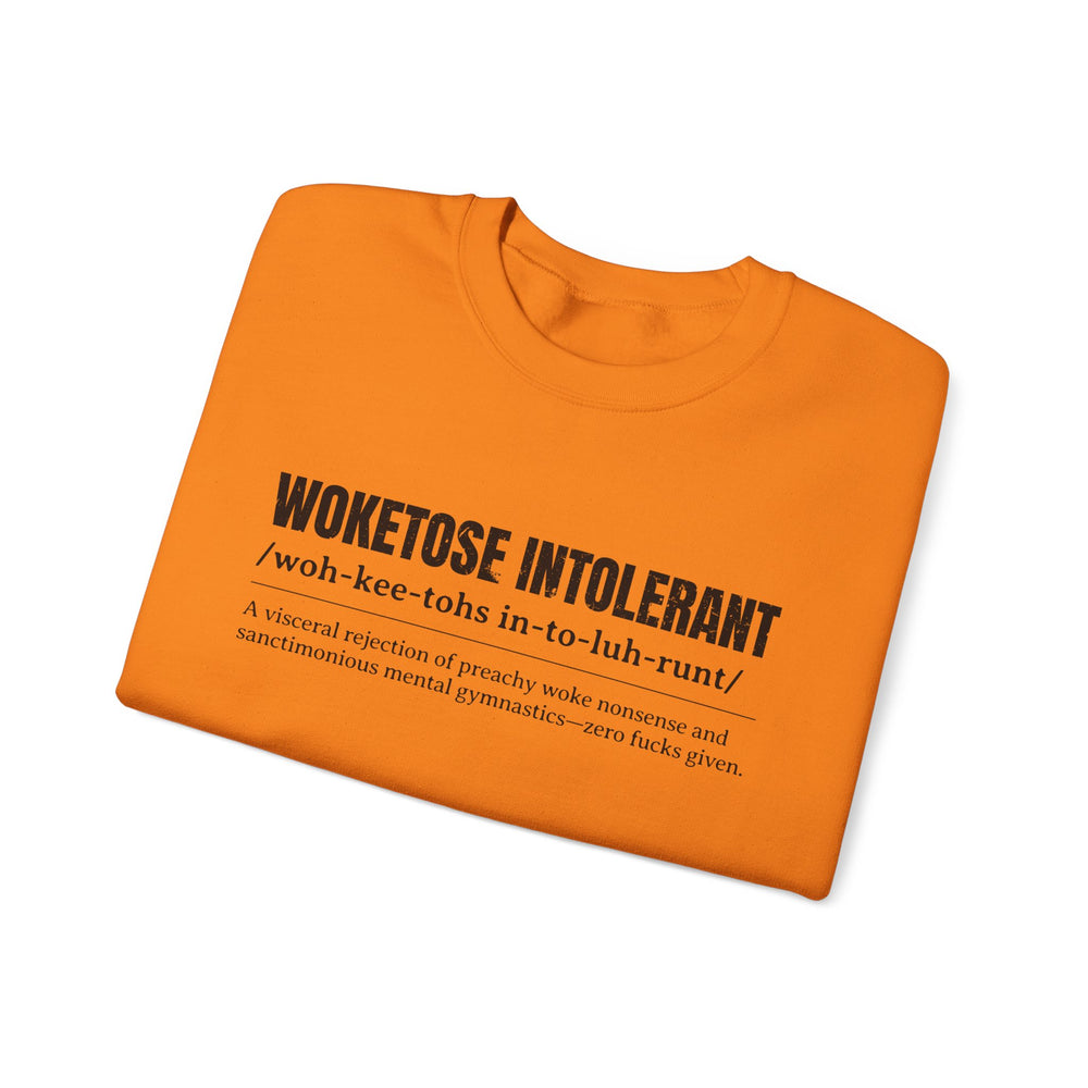 WOKETOSE INTOLERANT SWEATSHIRT