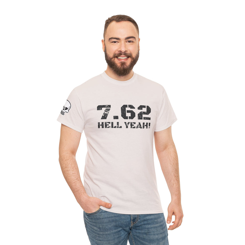 7.62 MM HELL YEAH! T SHIRT