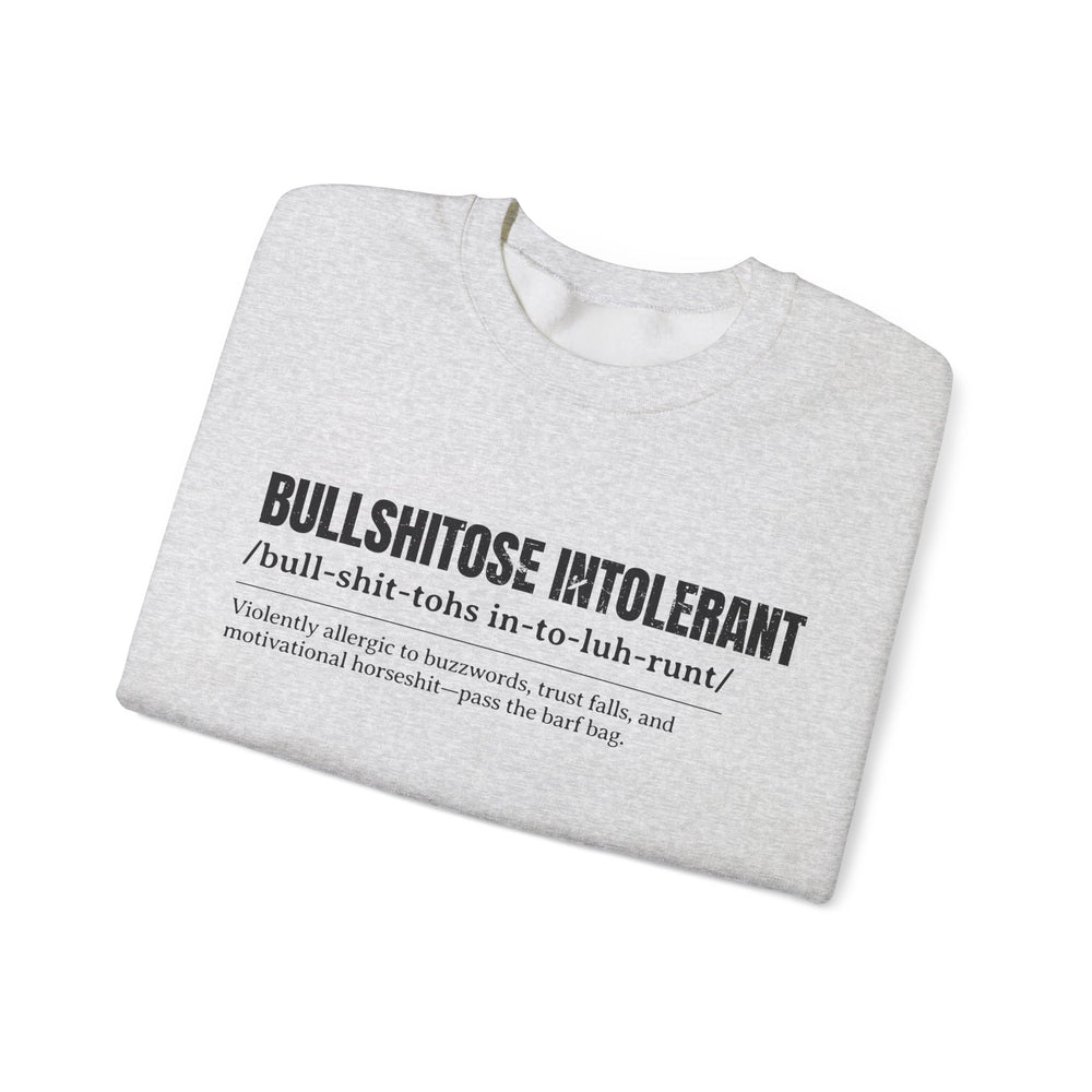 BULLSHITOSE INTOLERANT SWEATSHIRT