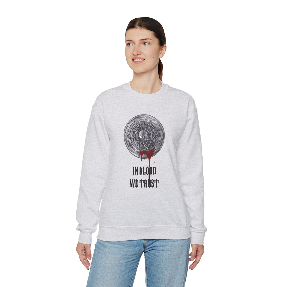 IN BLOOD WE TRUST SWEATSHIRT