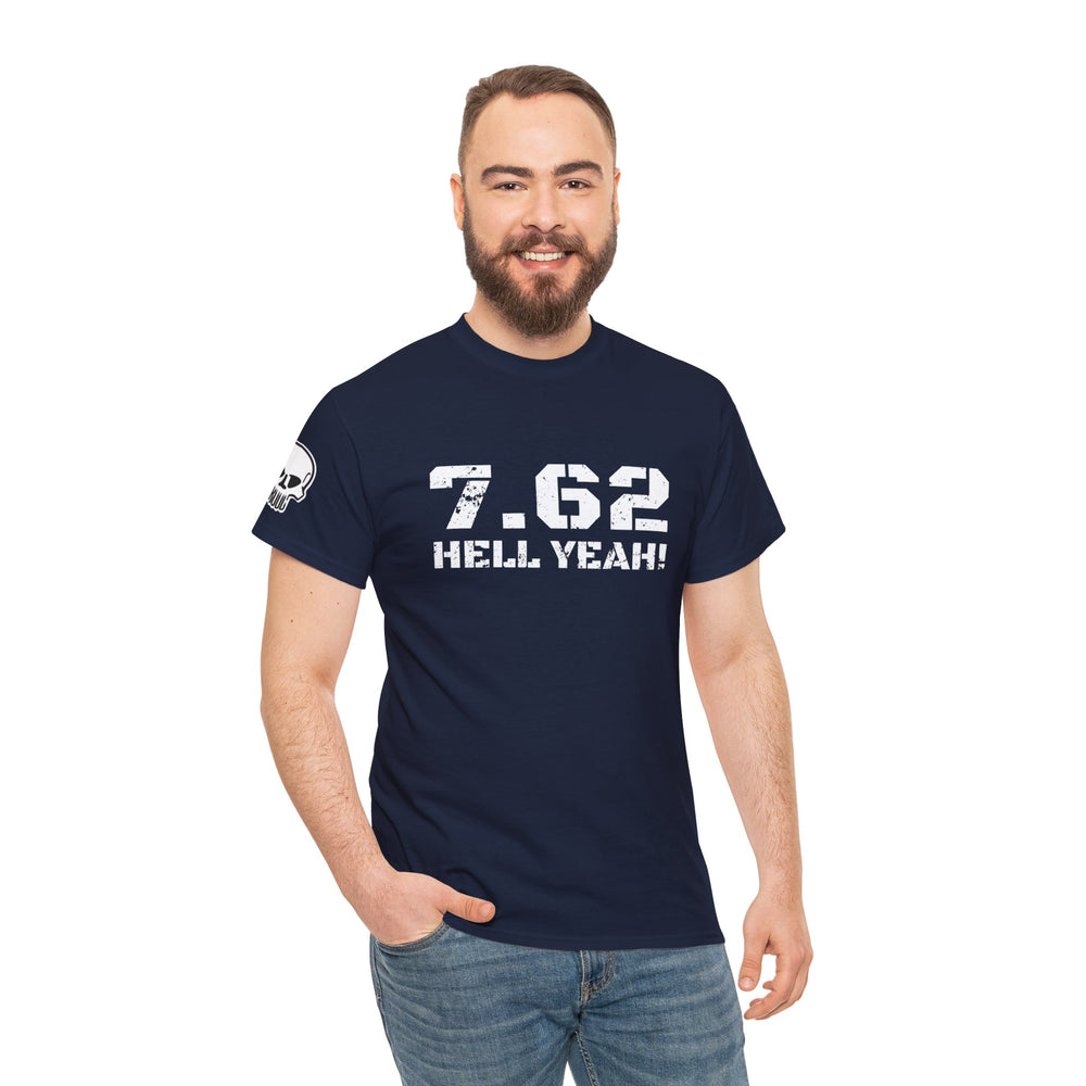 7.62 MM HELL YEAH! T SHIRT