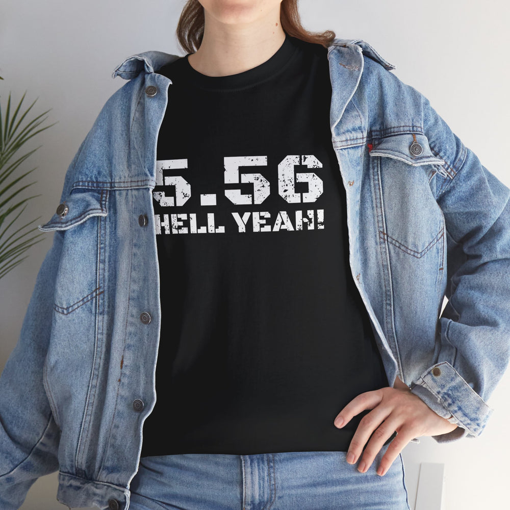 5.56 MM HELL YEAH! T SHIRT