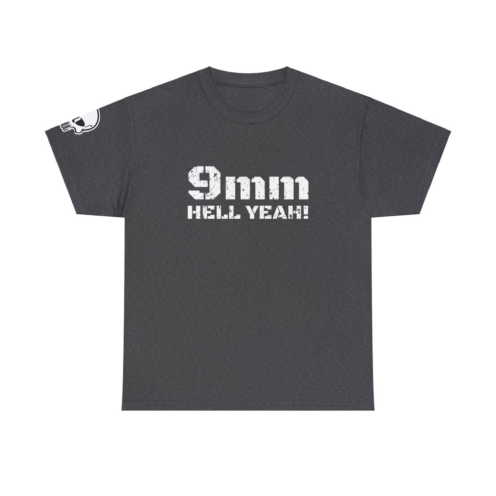 9 MM HELL YEAH! T SHIRT