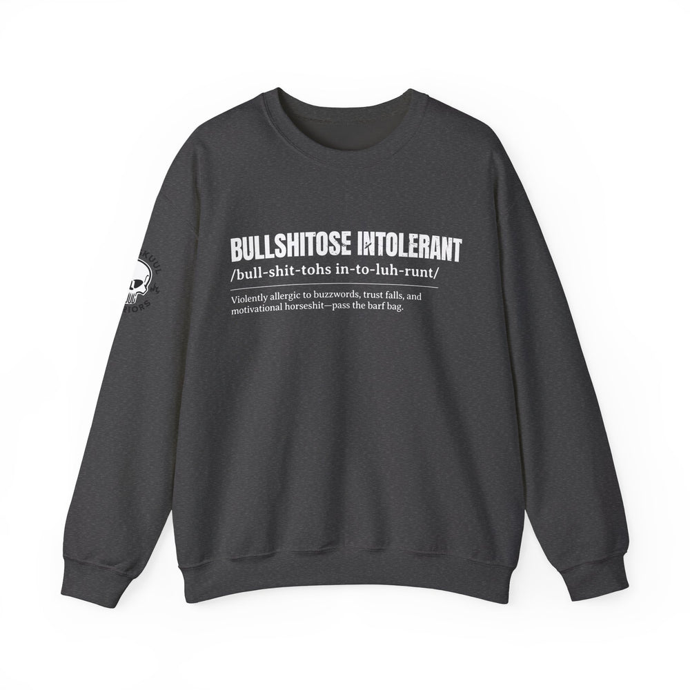 BULLSHITOSE INTOLERANT SWEATSHIRT