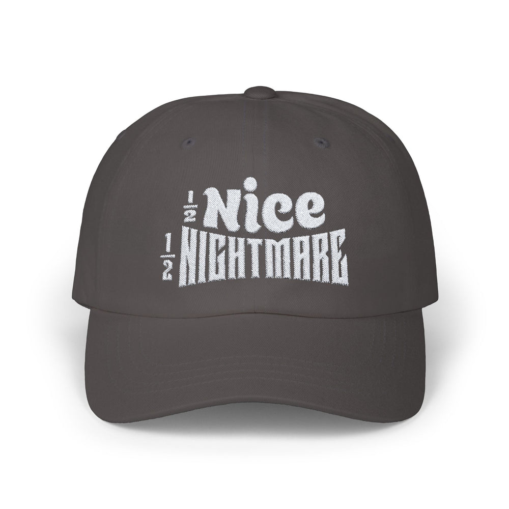 HALF NICE HALF NIGHTMARE DAD CAP