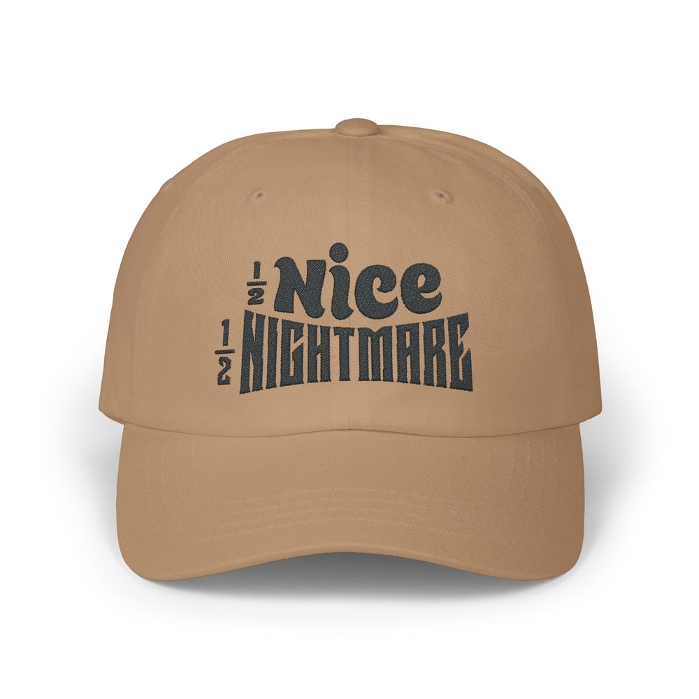 HALF NICE HALF NIGHTMARE DAD CAP