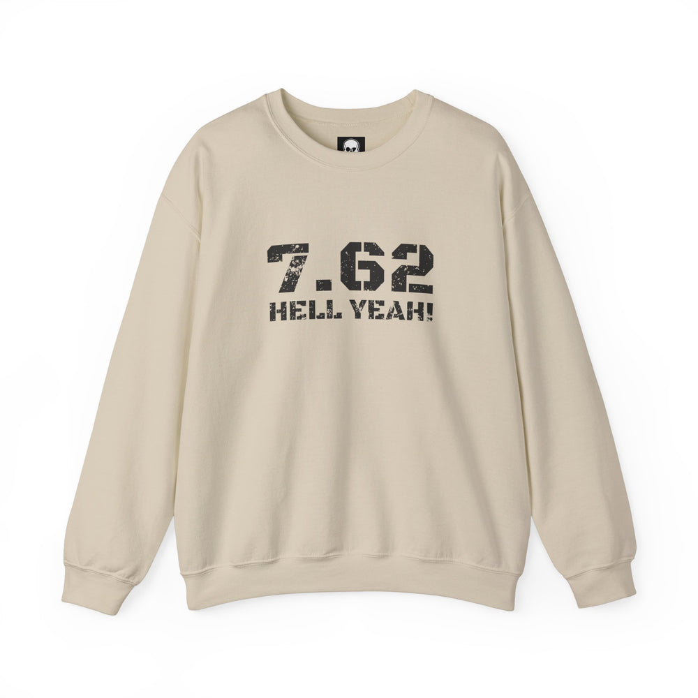 7.62 MM HELL YEAH! SWEATSHIRT