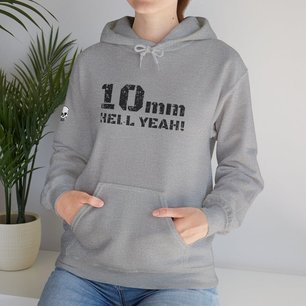 10 MM HELL YEAH! HOODIE