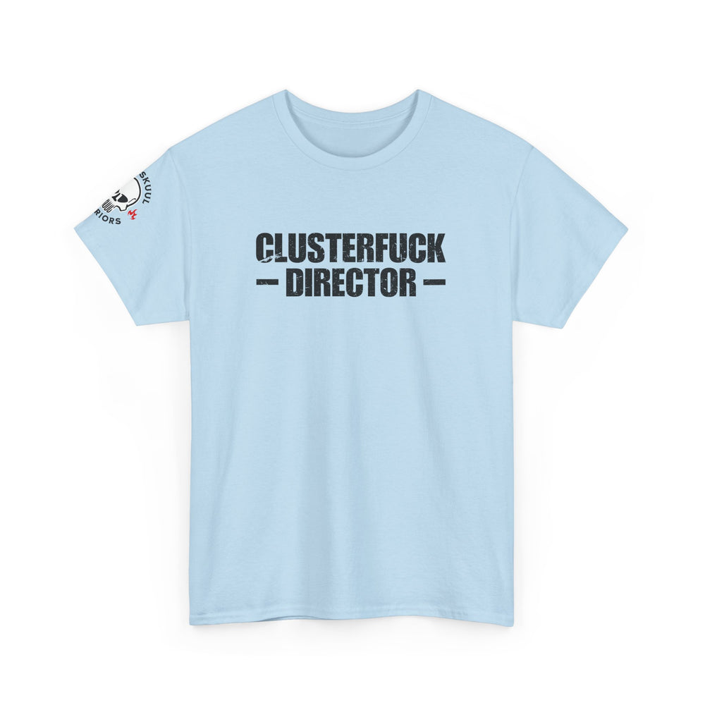 CLUSTERFUCK DIRECTOR T SHIRT