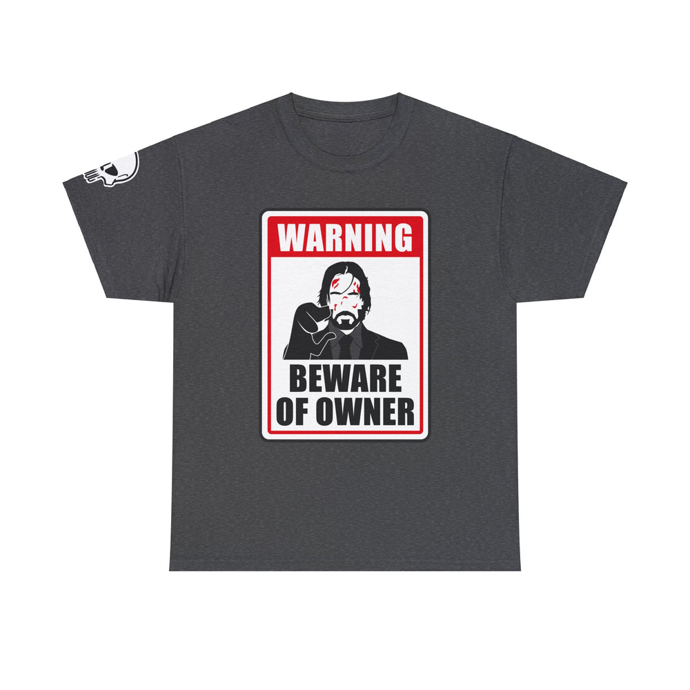 WICK BEWARE OF OWNER T SHIRT