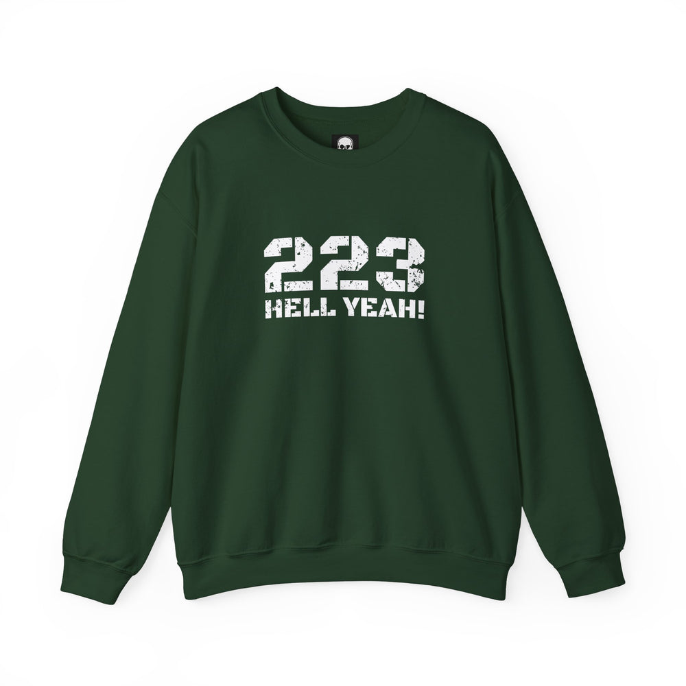 223 HELL YEAH! SWEATSHIRT