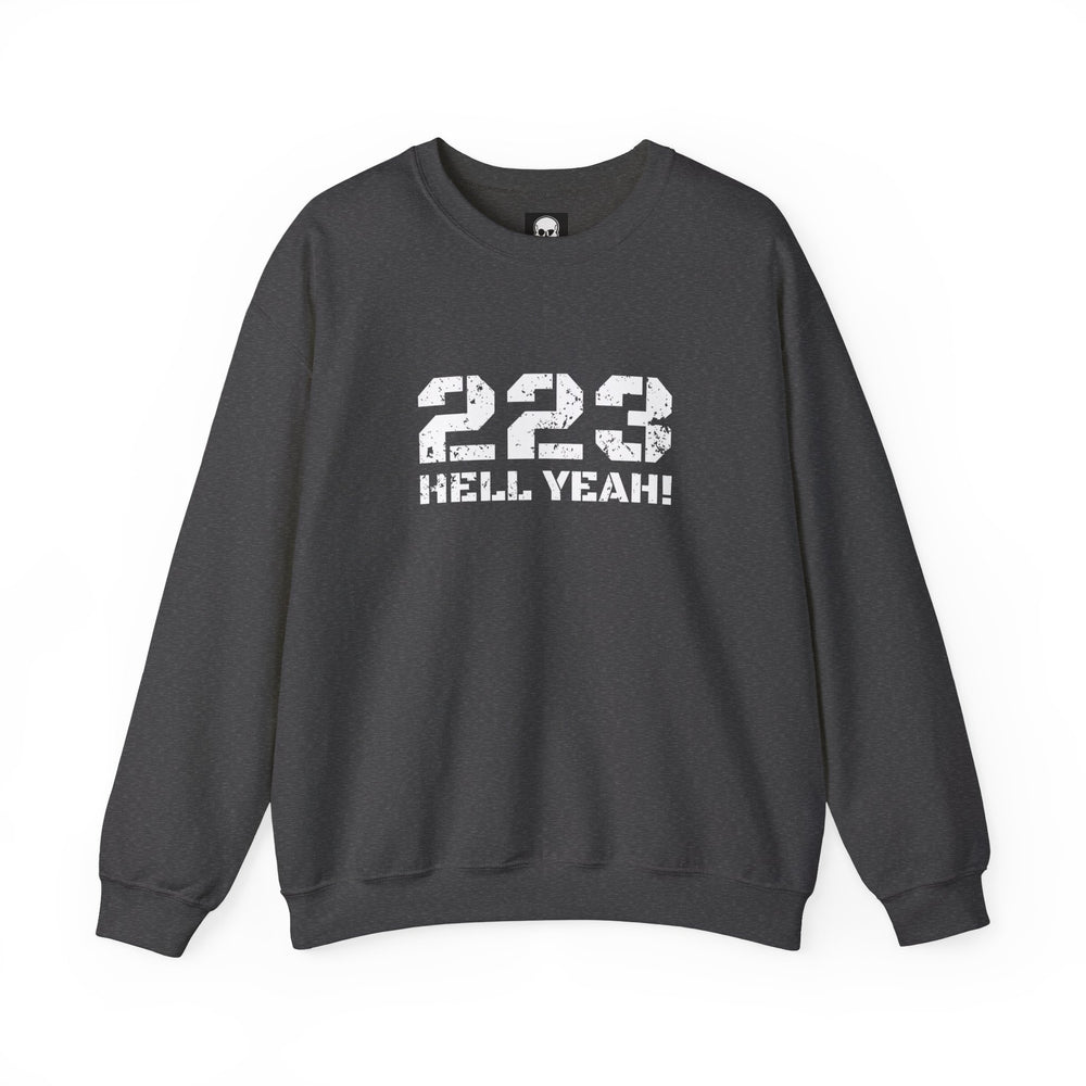 223 HELL YEAH! SWEATSHIRT