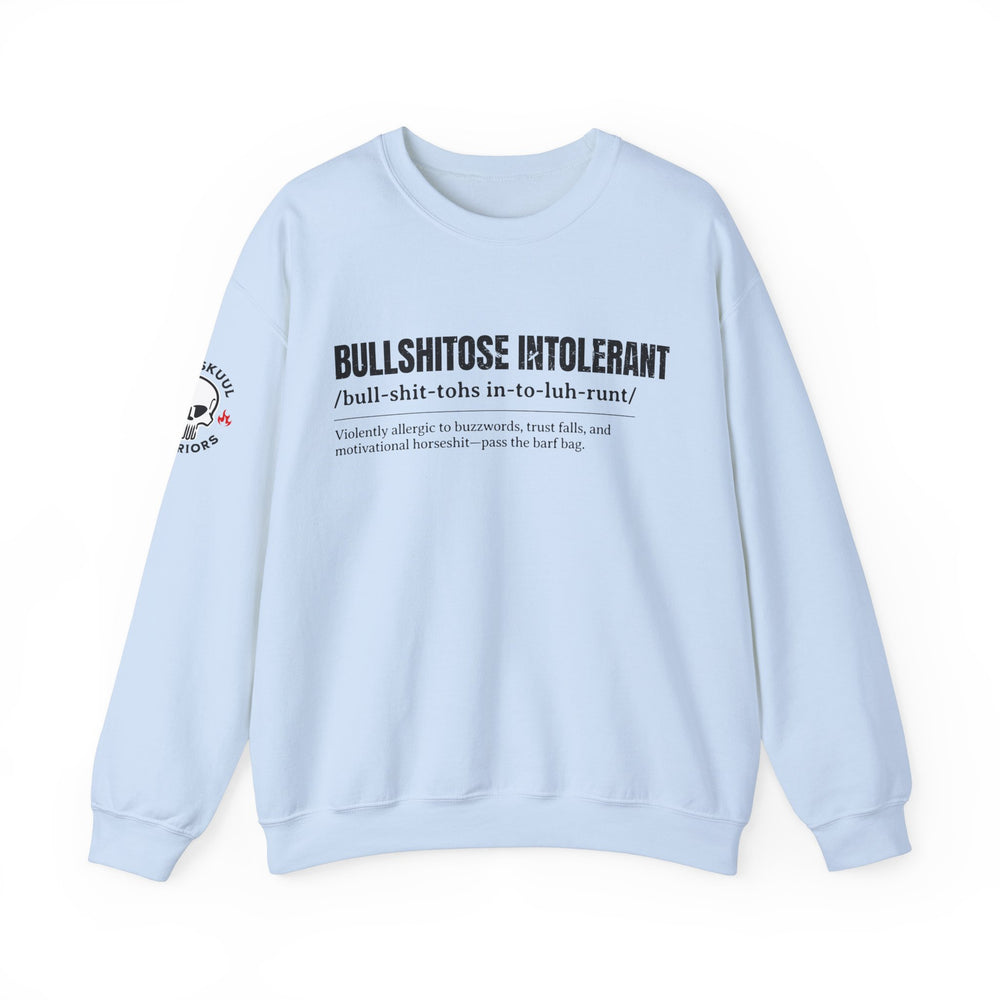 BULLSHITOSE INTOLERANT SWEATSHIRT