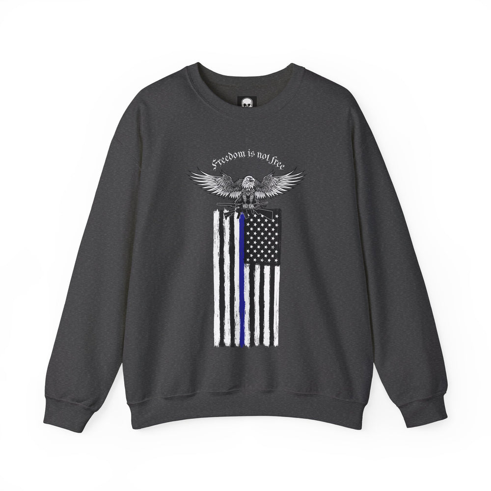 FREEDOM IS NOT FREE SWEATSHIRT