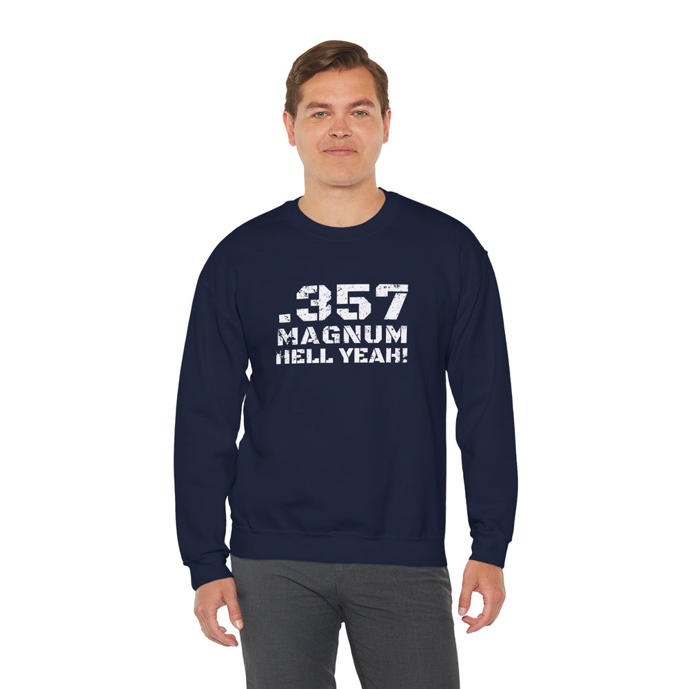 .357 MAGNUM HELL YEAH! SWEATSHIRT