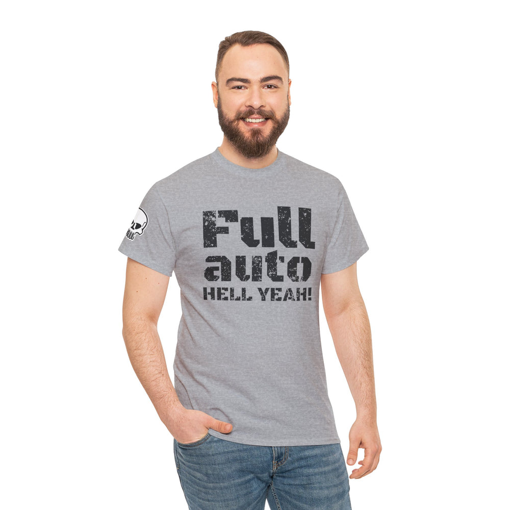 FULL AUTO HELL YEAH! T SHIRT
