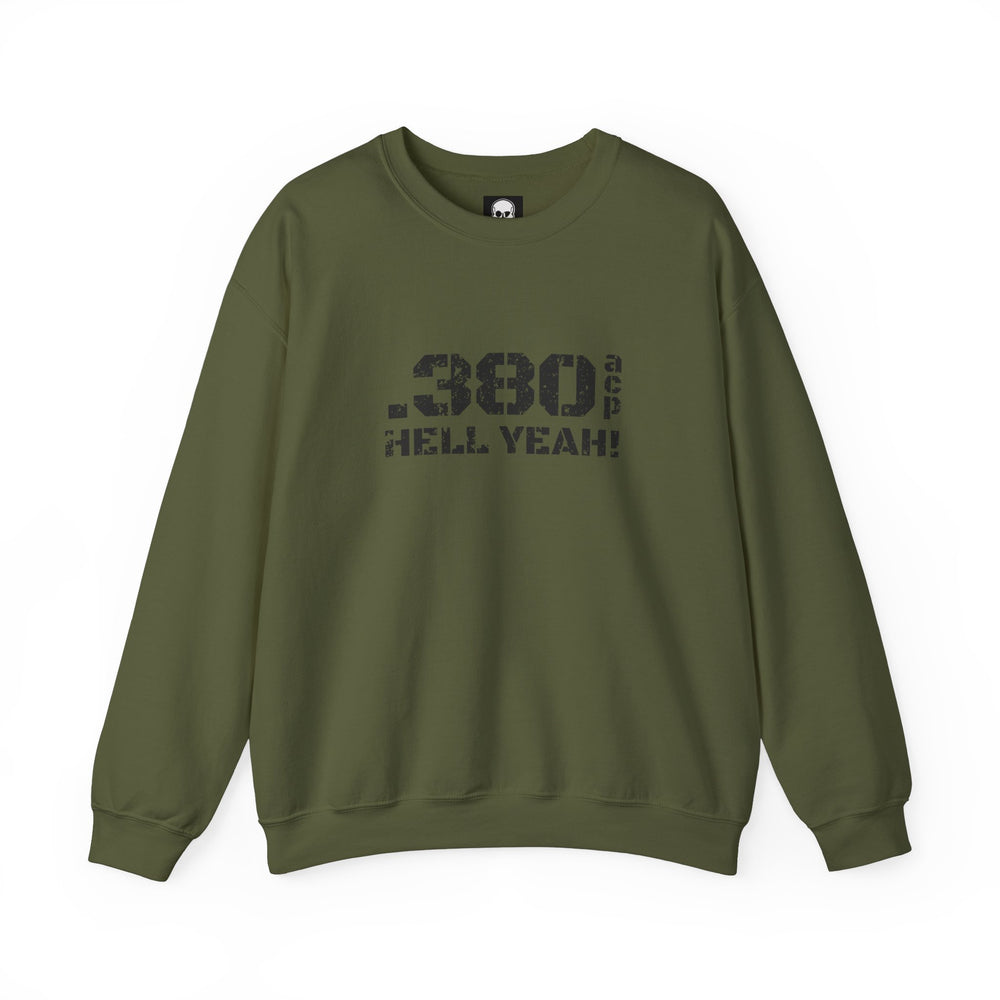 .380 ACP HELL YEAH! SWEATSHIRT