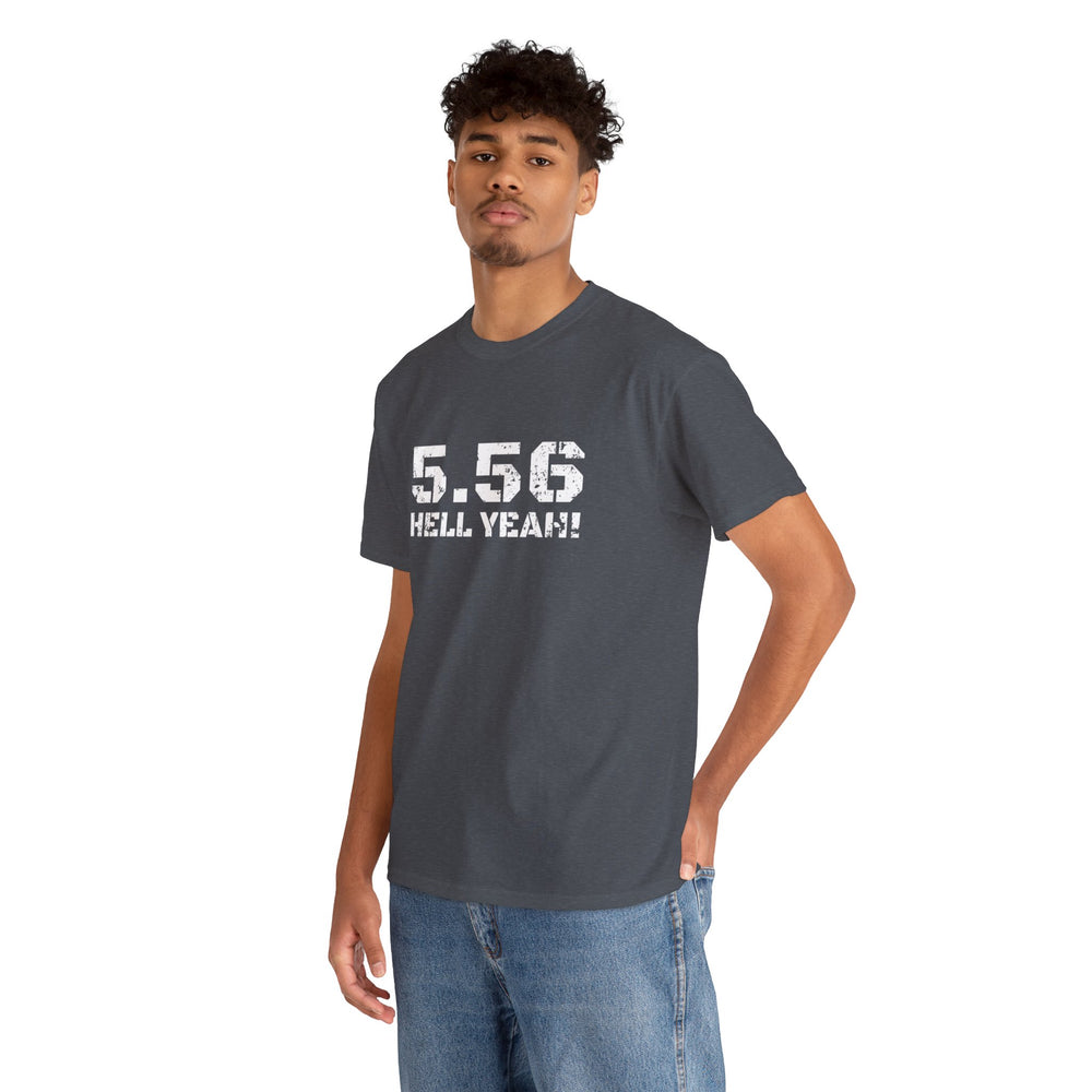 5.56 MM HELL YEAH! T SHIRT