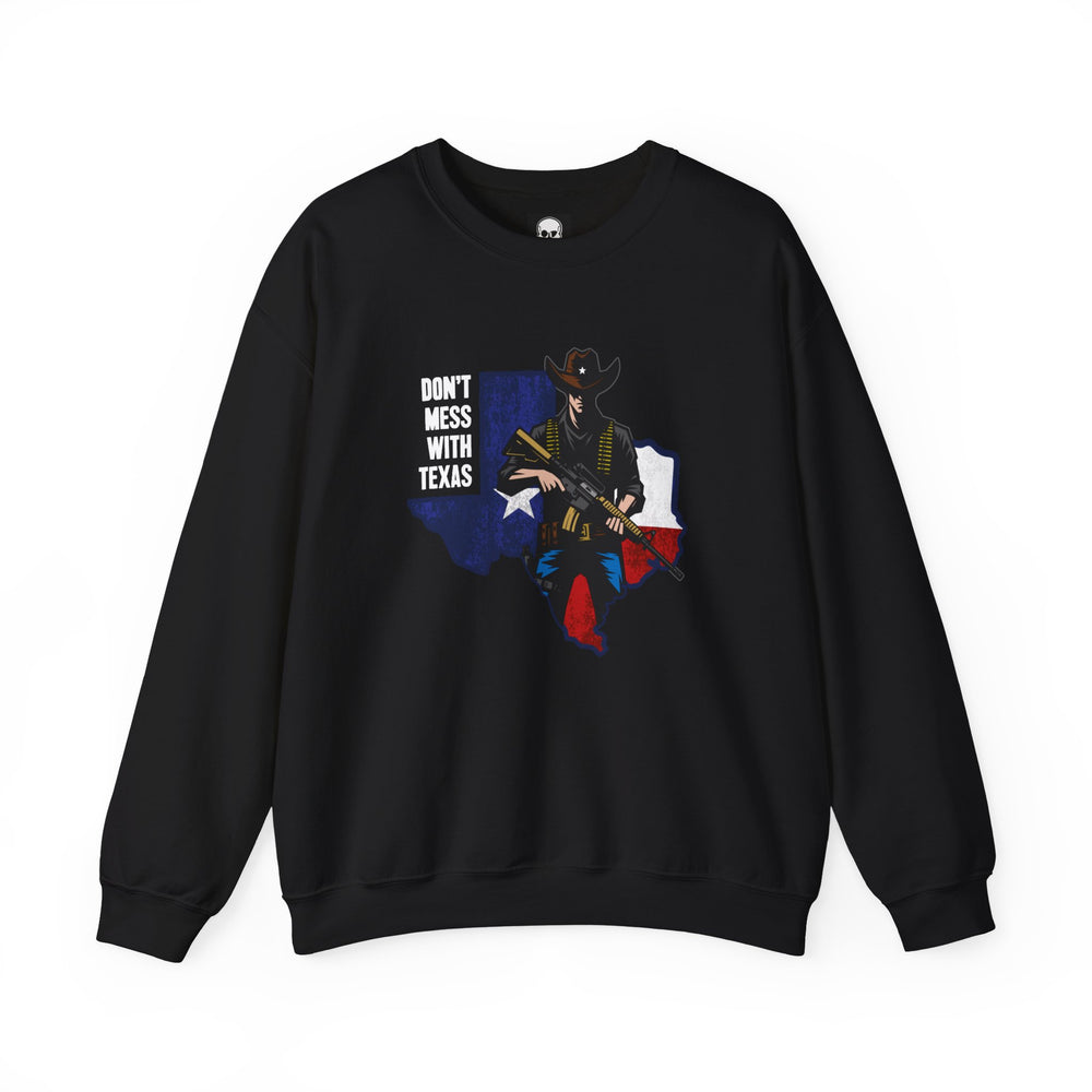 COWBOY DON'T MESS WITH TEXAS SWEATSHIRT