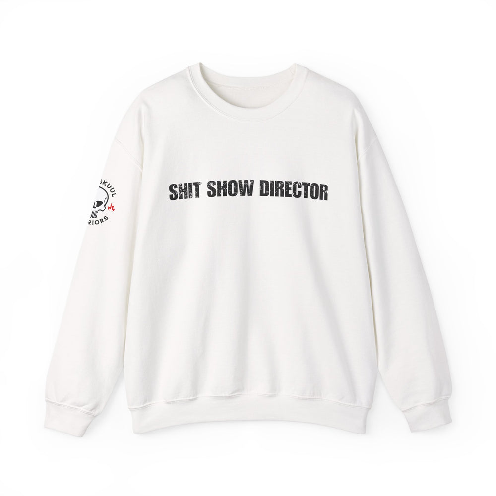 SHIT SHOW DIRECTOR SWEATSHIRT