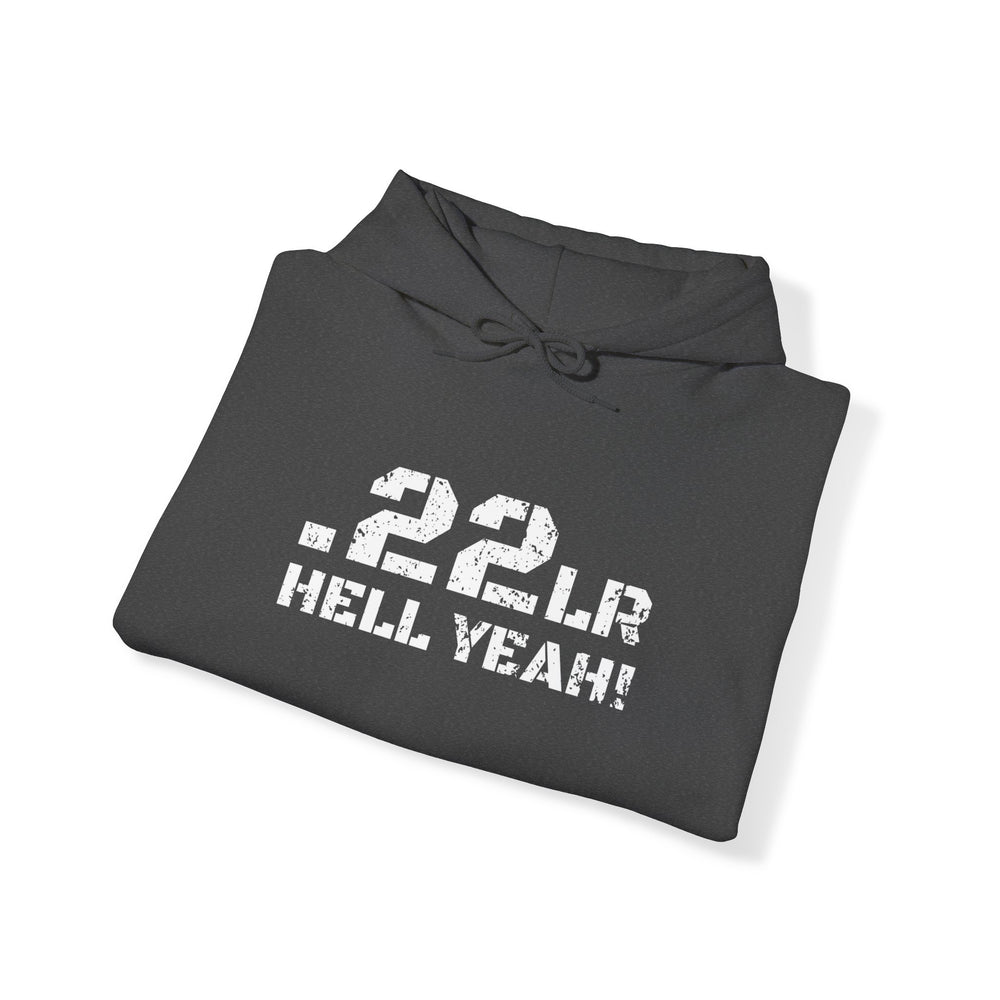 .22LR HELL YEAH! HOODIE