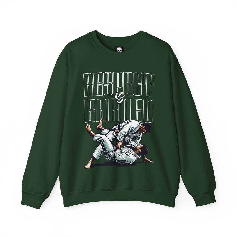 RESPECT IS EARNED SWEATSHIRT