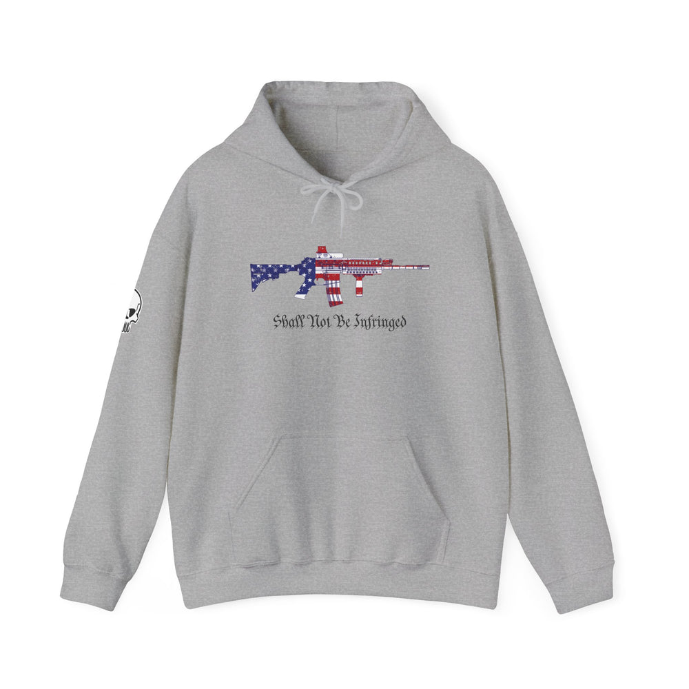 SHALL NOT BE INFRINGED HOODIE