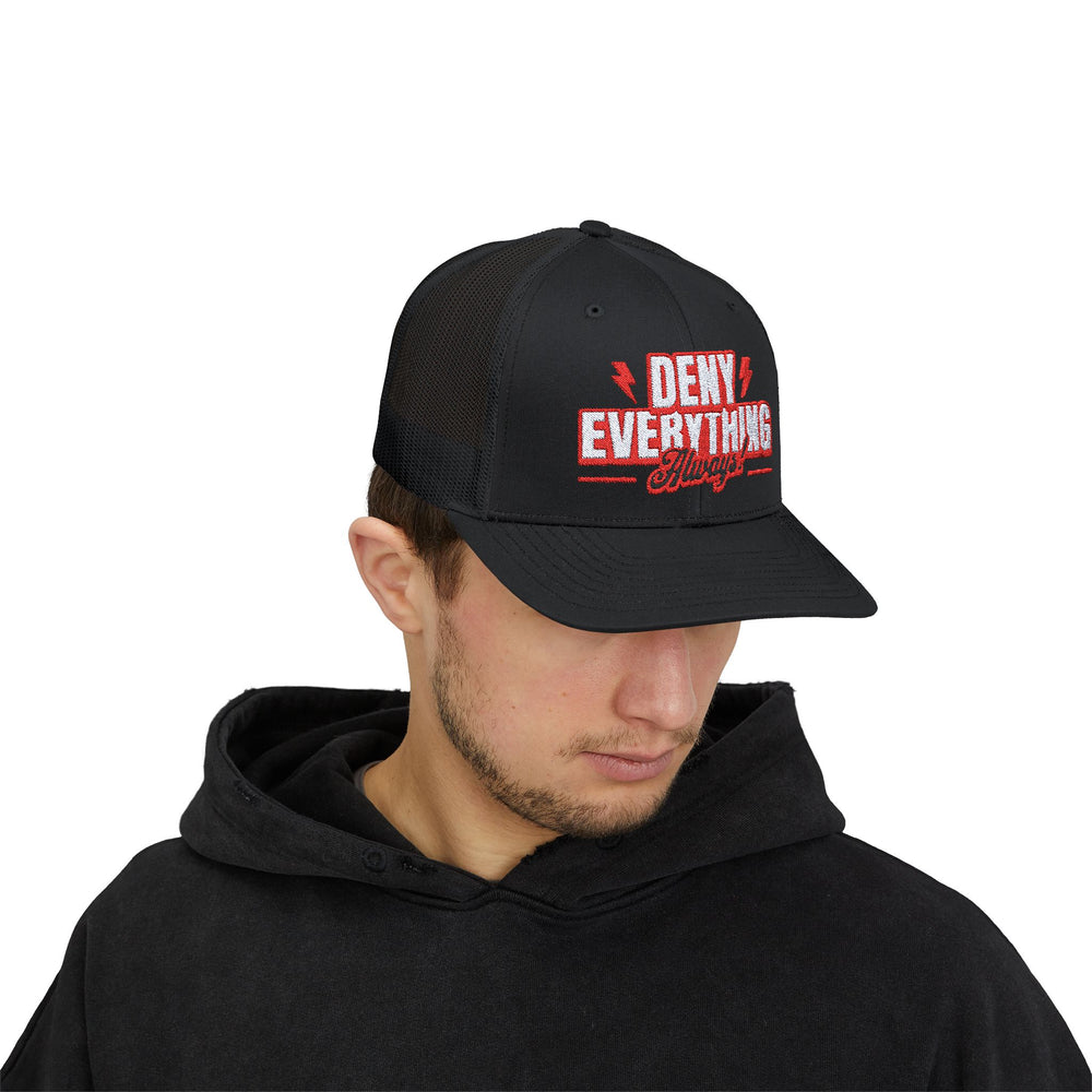 DENY EVERYTHING TRUCKER HAT