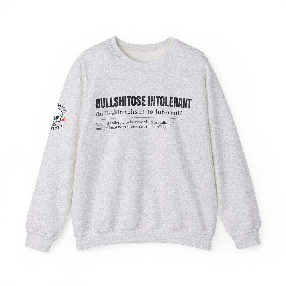 BULLSHITOSE INTOLERANT SWEATSHIRT