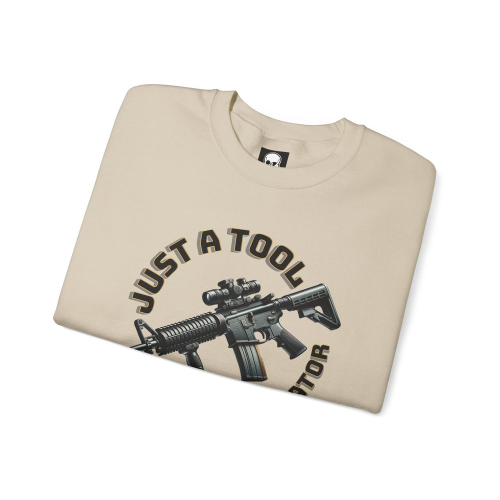 JUST A TOOL SWEATSHIRT