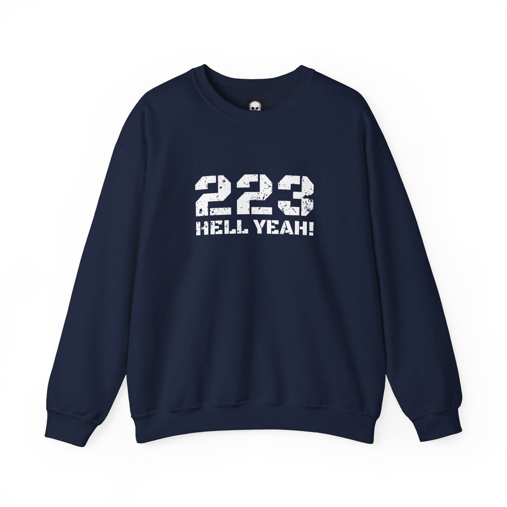 223 HELL YEAH! SWEATSHIRT