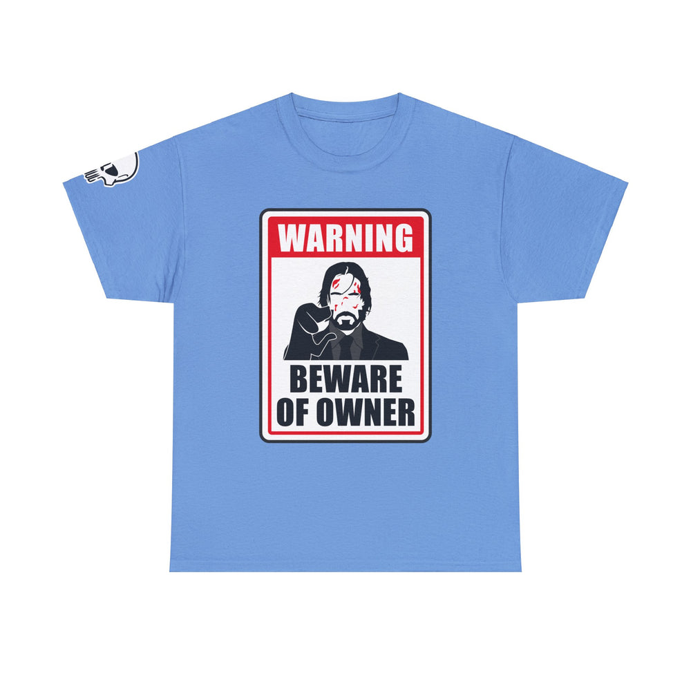 WICK BEWARE OF OWNER T SHIRT