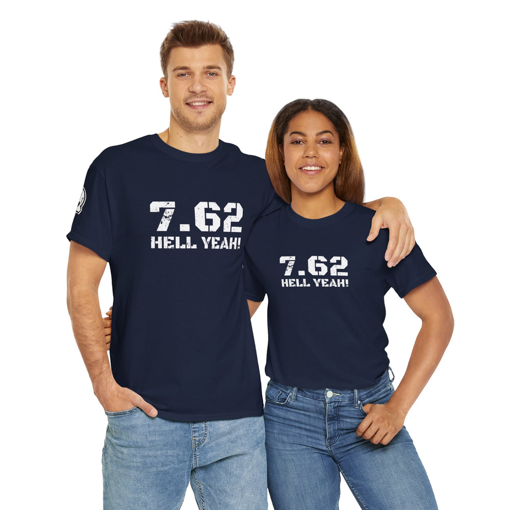 7.62 MM HELL YEAH! T SHIRT