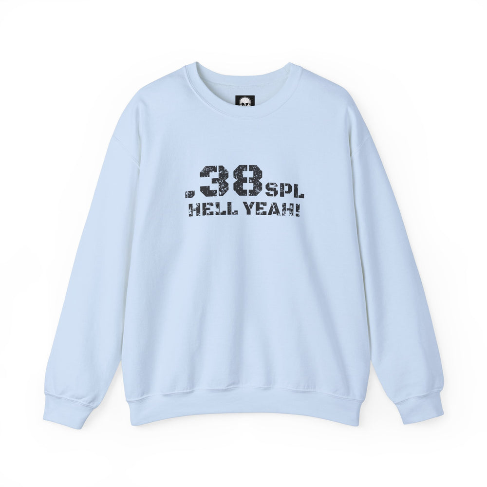 .38 SPL HELL YEAH! SWEATSHIRT