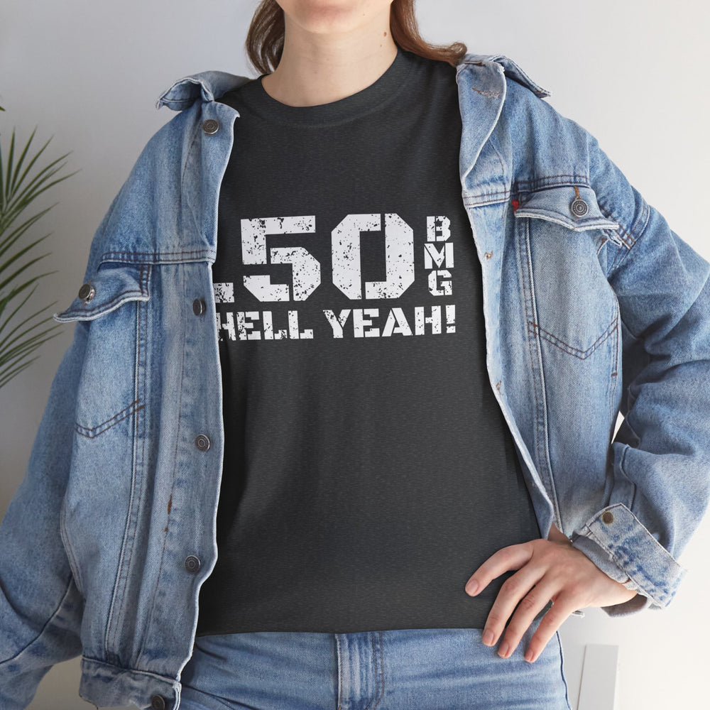 .50 BMG HELL YEAH! T SHIRT