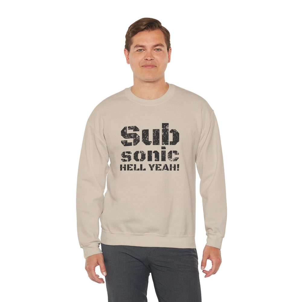 SUB SONIC HELL YEAH! SWEATSHIRT