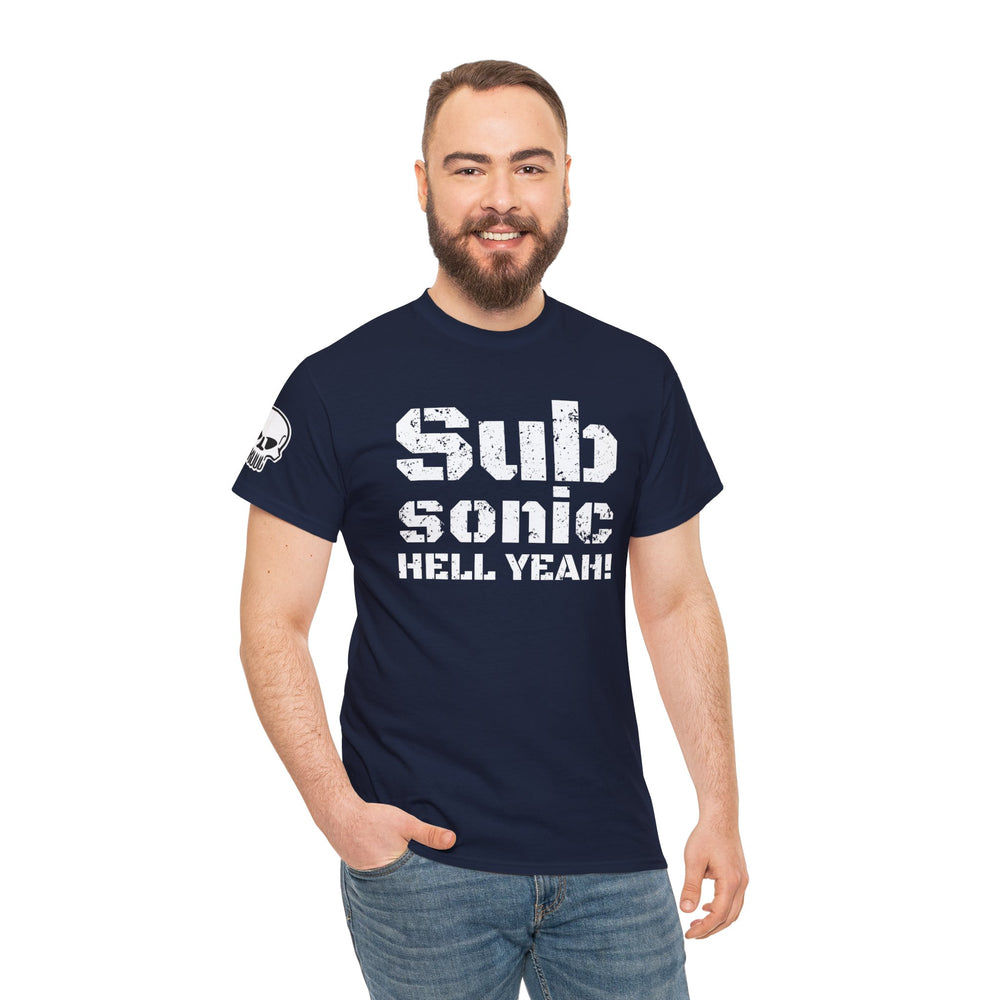 SUB SONIC HELL YEAH! T SHIRT