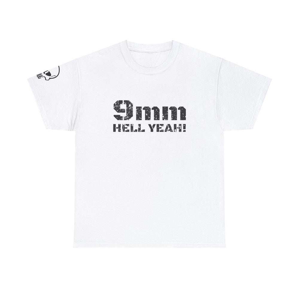 9 MM HELL YEAH! T SHIRT