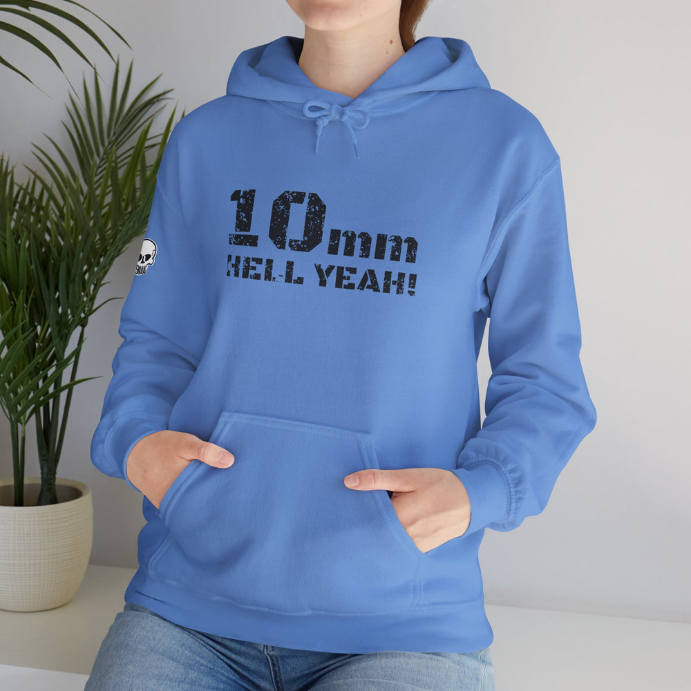 10 MM HELL YEAH! HOODIE