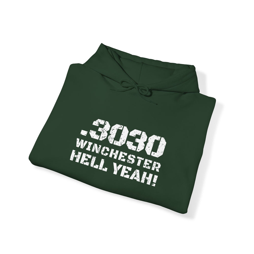 .3030 WINCHESTER HELL YEAH! HOODIE