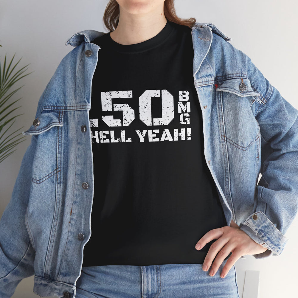 .50 BMG HELL YEAH! T SHIRT