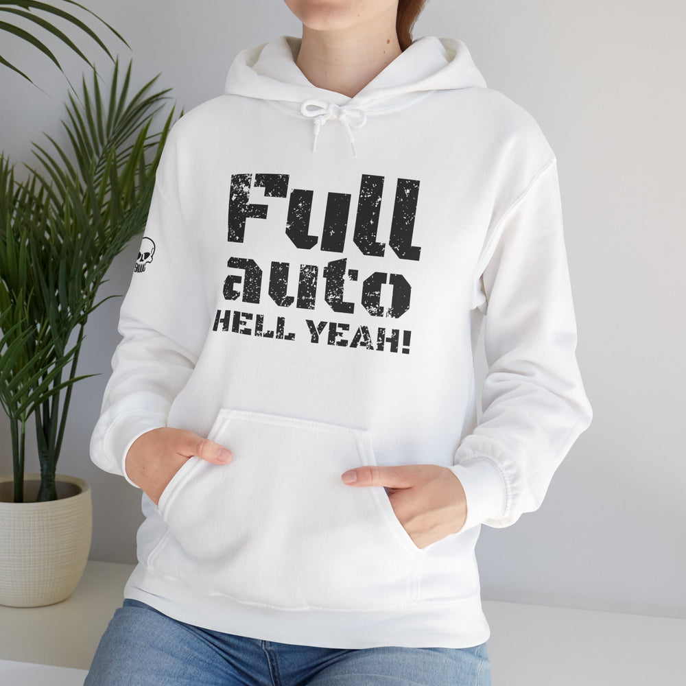 FULL AUTO HELL YEAH! HOODIE