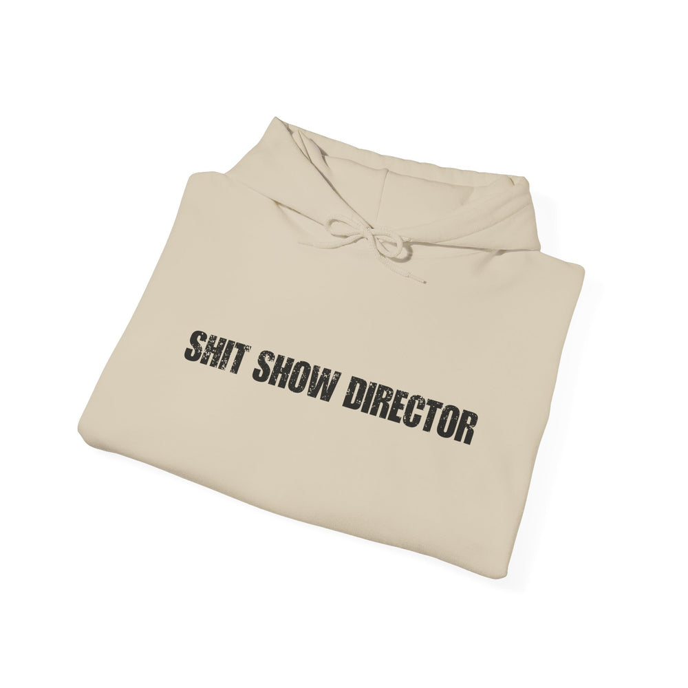 SHIT SHOW DIRECTOR HOODIE