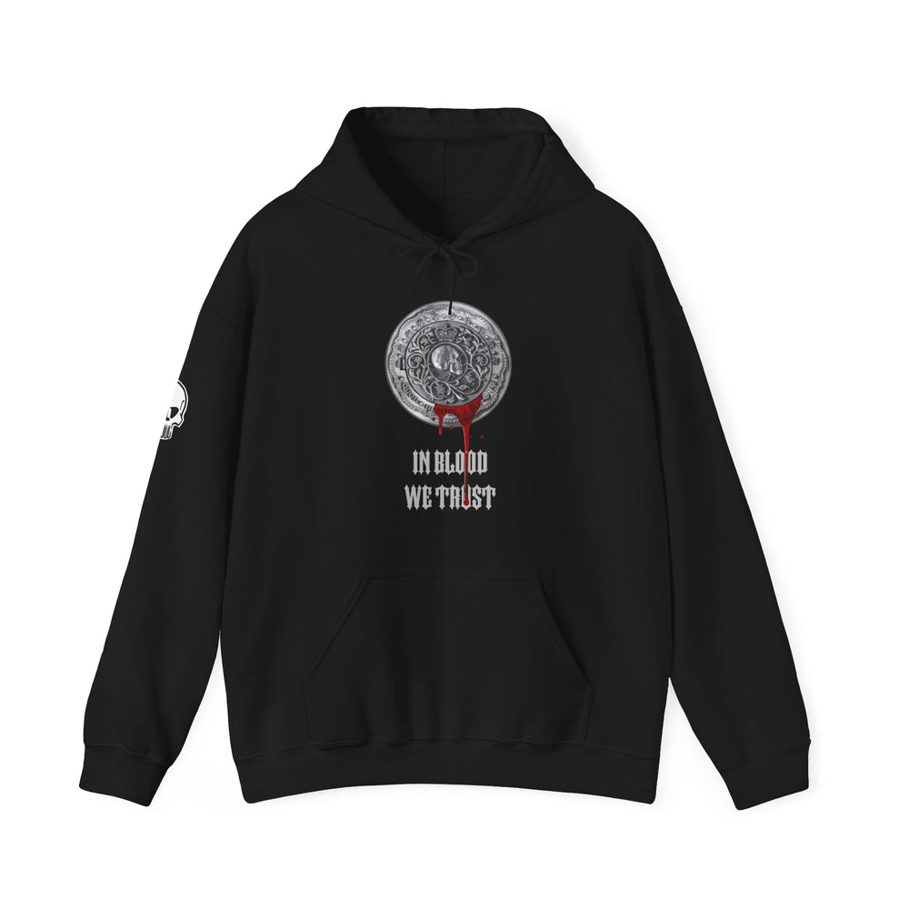 IN BLOOD WE TRUST HOODIE