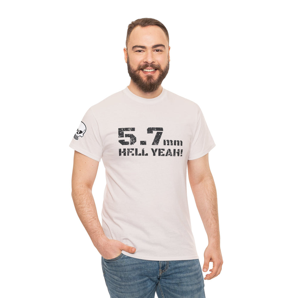 5.7 MM HELL YEAH! T SHIRT