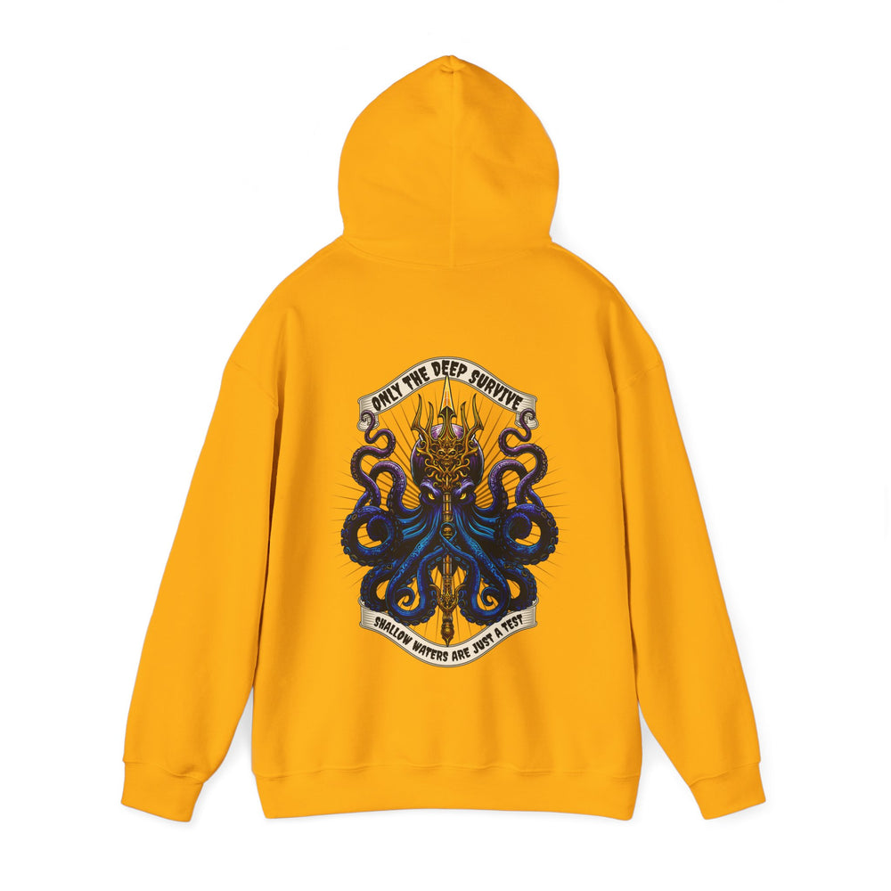 ONLY THE DEEP SURVIVE HOODIE