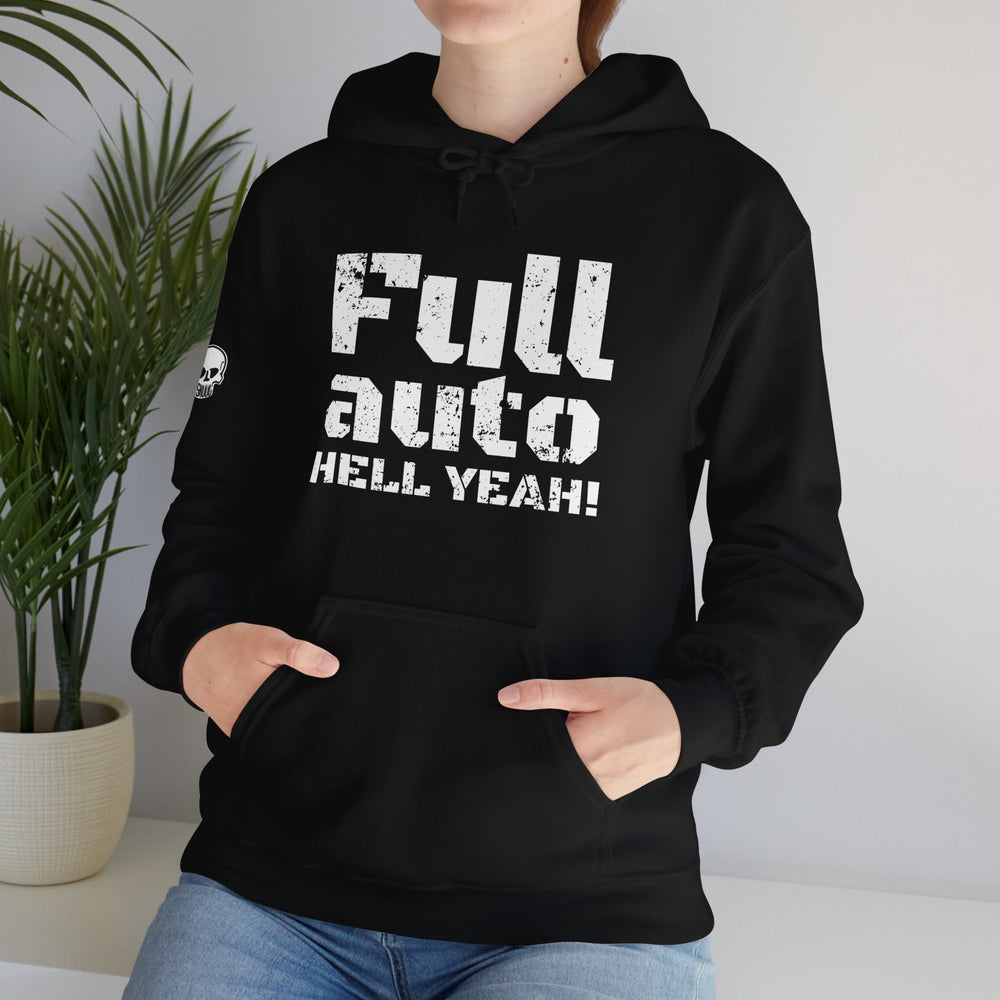 FULL AUTO HELL YEAH! HOODIE